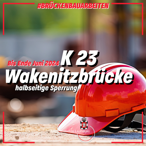 Bauarbeiten K 23 Wakenitzbrücke verzögern sich